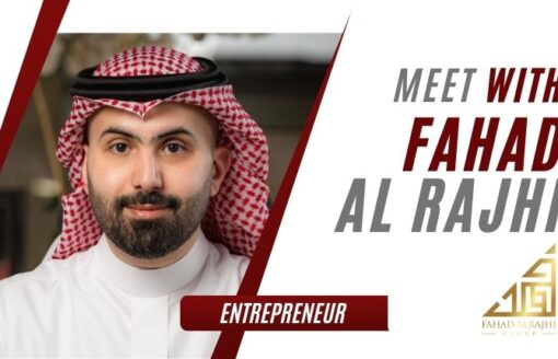 A Saudi success story of Fahad Al Rajhi, a distinguished entrepreneur whose extensive expertise spans a multitude of sectors, including real estate, retail, media, and education