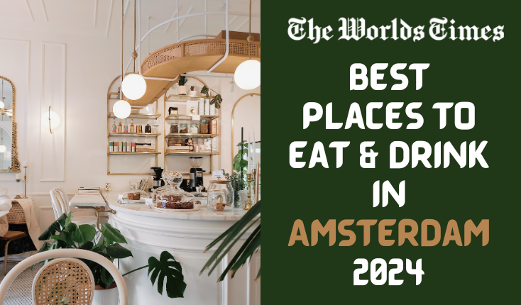 8 Best Places To Eat & Drink In Amsterdam 2024