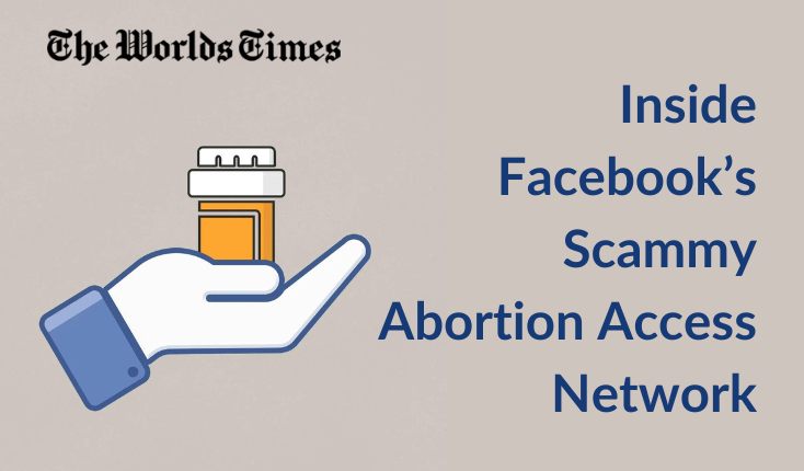 Inside Facebook’s Scammy Abortion Access Network