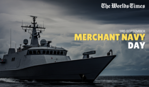 Merchant Navy Day – September 3, 2024