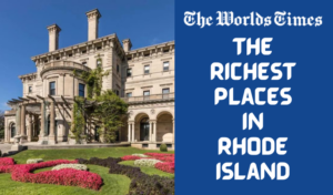 The Richest Places In Rhode Island, Based On The Latest Census Data