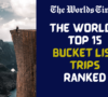 The World’s Top 15 Bucket List Trips Ranked