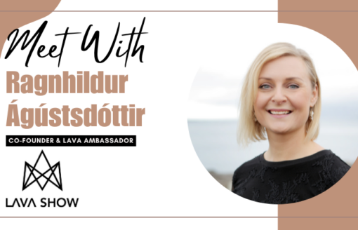 Awe to Innovation with Ragnhildur Ágústsdóttir Aka. LadyLava: How Witnessing a Lavafall Sparked the Creation of LAVA SHOW