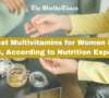 Best Multivitamins for Women in 2024, According to Nutrition Experts