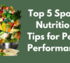 Top 5 Sports Nutrition Tips for Peak Performance